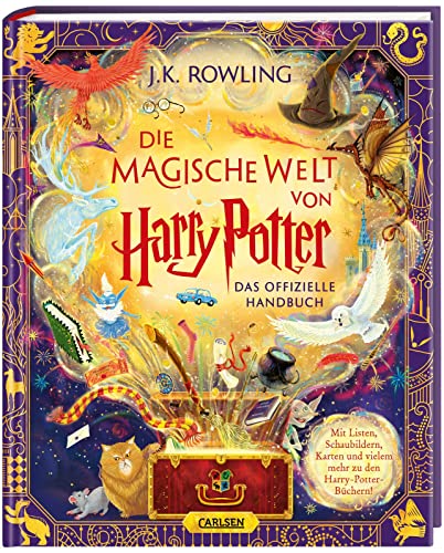 Die magische Welt von Harry Potter: Das offizielle Handbuch: Prächtig illustriert von sieben Künstler*innen und voller überraschender Details | Hochwertiges Geschenkbuch nicht nur für Potterheads von Carlsen